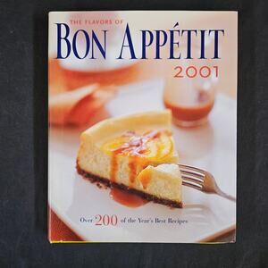 The Flavors Of Bon Appetit 2001 Cookbook Over 200‎ of the Year's Best Recipes